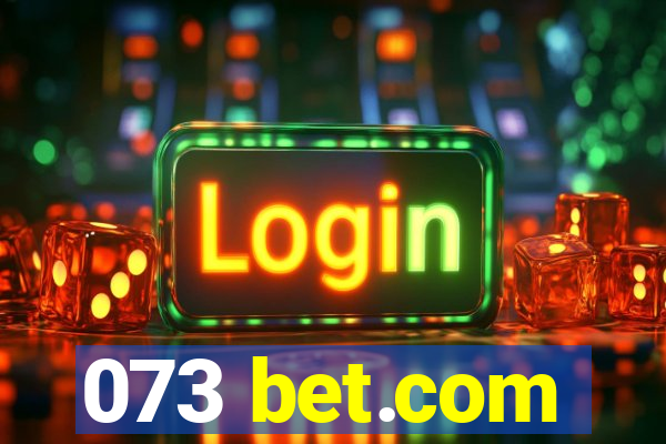 073 bet.com